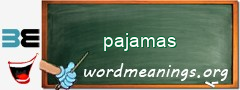 WordMeaning blackboard for pajamas